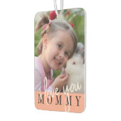 Ich Liebe Sie Mommy Custom Foto Air Freshener Autolufterfrischer (Links)