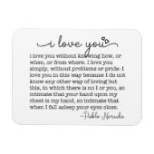 Ich Liebe Sie, ohne zu wissen, wie oder wann Pablo Magnet (Horizontal)