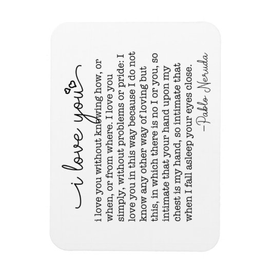 Ich Liebe Sie, ohne zu wissen, wie oder wann Pablo Magnet (Vertikal)