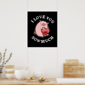 Ich Liebe, Sie säen viel lustige Schweinchen Pun D Poster (Küche)