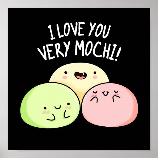 Ich Liebe Sie sehr mochi Funny Food Puff Dark BG Poster (Vorne)