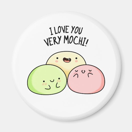 Ich Liebe Sie sehr mochi Funny Food Puff Magnet (Vorne)