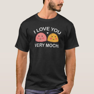 Ich Liebe Sie sehr mochi japanisches Nachtisch 1 T-Shirt