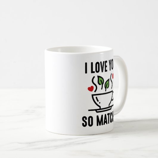 Ich Liebe Sie so Matcha Kaffeetasse (VorderseiteRechts)
