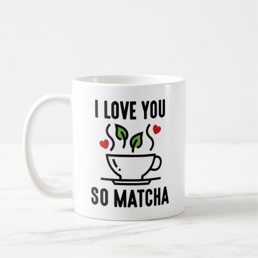 Ich Liebe Sie so Matcha Kaffeetasse (Links)