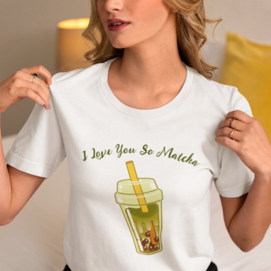 Ich Liebe Sie So Matcha, Matcha T-Shirt