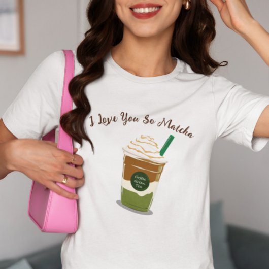Ich Liebe Sie So Matcha, Matcha T-Shirt