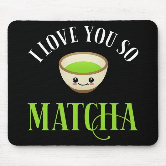 Ich Liebe Sie so Matcha Mousepad (Vorne)