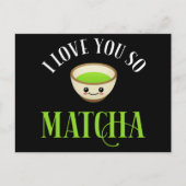 Ich Liebe Sie so Matcha Postkarte (Vorderseite)
