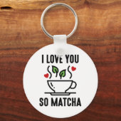Ich Liebe Sie so Matcha Schlüsselanhänger (Vorderseite)