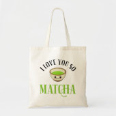 Ich Liebe Sie so Matcha Tragetasche (Vorne)