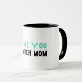 Ich Liebe Sie so viel Mama Typografie Moderne Kuns Tasse (VorderseiteRechts)
