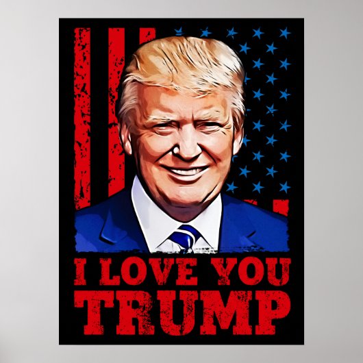 Ich Liebe, Sie übertrumpfen Donald Präsident Poster (Vorne)