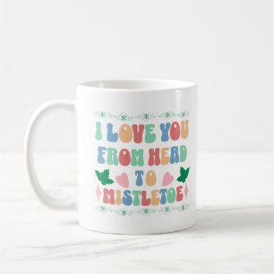 Ich Liebe Sie von Kopf bis Mistleton, Weihnachten Kaffeetasse
