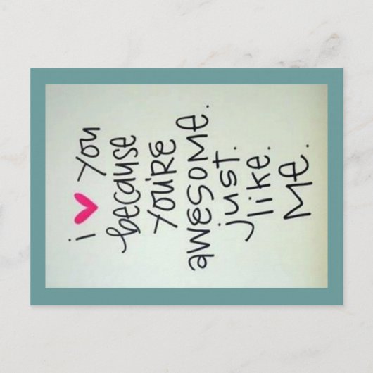 Ich Liebe Sie, weil Sie Phantastische Postkarte si (Vorderseite)