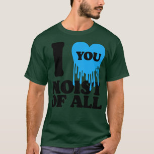 Ich Liebe, Sie wischen alle 1 T-Shirt