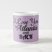 Ich Liebe Sie zu Atlantis und zurück Tasse (Vorderseite)