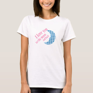 Ich Liebe Sie zu den Geschenken des Mond und der H T-Shirt