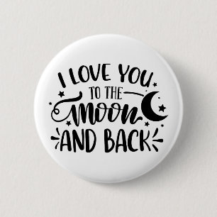 Ich Liebe Sie zum Mond und zurück 6 cm rund Abzeic Button