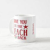 Ich Liebe Sie zum Strand und zurück - nautikrot Kaffeetasse (Vorderseite Links)