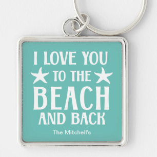 Ich Liebe Sie zum Strand und zurück - Sommerküste Schlüsselanhänger