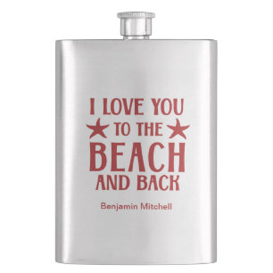 Ich Liebe Sie zum Strand und zurück - Valentinstag Flachmann