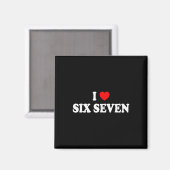 Ich liebe Six Seven Ich liebe 67 Lustiges Meme Magnet (Vorderseite/Rückseite)