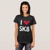 Ich liebe Skateboarding T-Shirt (Vorne ganz)