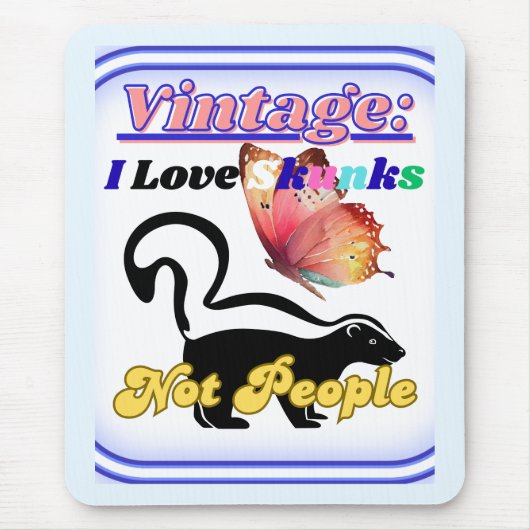 Ich liebe Skunks, nicht Menschen Mousepad (Vorne)