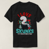 Ich Liebe skunkt seine Leute, die Skunk stinkt T-Shirt (Design vorne)