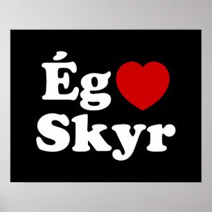 Ich liebe Skyr [Ég Elska Skyr] Isländisch Poster