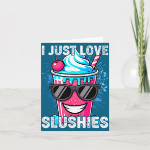 Ich liebe Slushies Kühl macht Spaß Sommer Slushy G Karte