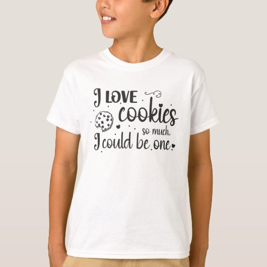 Ich Liebe so viel Kekse, ich könnte eins sein T-Shirt (Vorderseite)