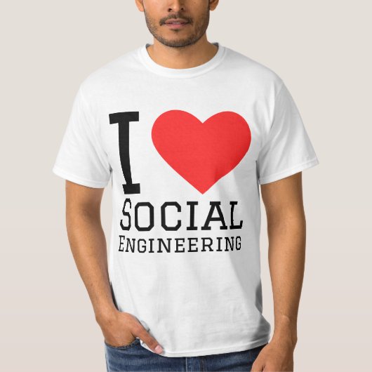 Ich liebe Social Engineering  T-Shirt (Vorderseite)