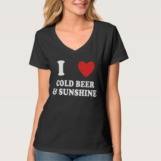 Ich Liebe Sonnenschein und kaltes Bier kalt Bier T-Shirt (Vorderseite)