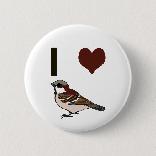 Ich liebe Spatzen Button (Vorderseite)