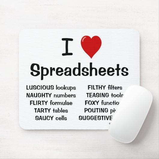 Ich Liebe-Tabellenkalkulationen sind faule absurde Mousepad (Mit Mouse)