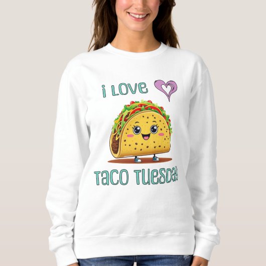 Ich liebe Taco Dienstag Sweatshirt (Vorderseite)