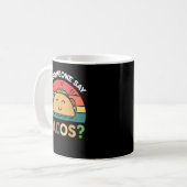 Ich Liebe Tacos hat jemand gesagt, Tacos mexikanis Kaffeetasse (Vorderseite Links)