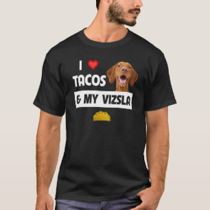 Ich Liebe Tacos und mein Vizsla Hund mexikanischen T-Shirt