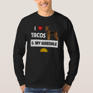 Ich liebe Tacos und meinen Airedale Terrier Hund M T-Shirt