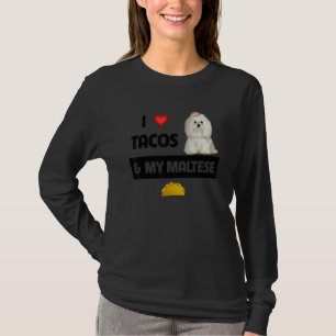 Ich liebe Tacos und meinen maltesischen Hund Malti T-Shirt