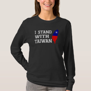Ich liebe Taiwan Ich stehe mit Taiwan Taiwanesisch T-Shirt