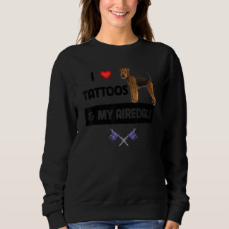 Ich liebe Tätowierungen und meinen Airedale Terrie Sweatshirt