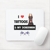 Ich Liebe Tattoos und mein Doberman Pinscher Hund  Mousepad (Mit Mouse)