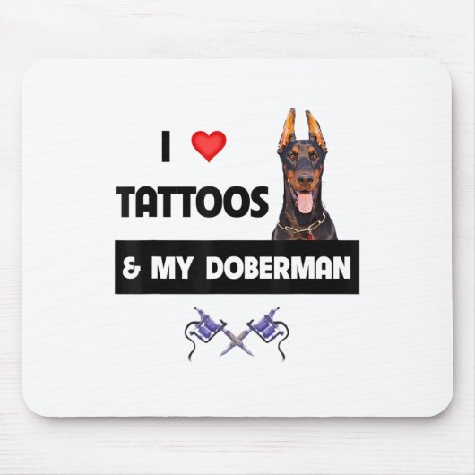 Ich Liebe Tattoos und mein Doberman Pinscher Hund  Mousepad (Vorne)