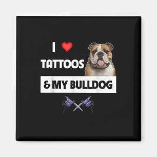 Ich Liebe Tattoos und mein englischer Bulldog Hund Magnet