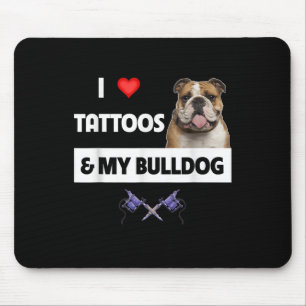 Ich Liebe Tattoos und mein englischer Bulldog Hund Mousepad