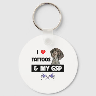 Ich Liebe Tattoos und mein GSP Deutsch kurzhaarige Schlüsselanhänger