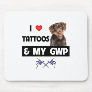 Ich Liebe Tattoos und mein GWP deutsches Drahthaar Mousepad